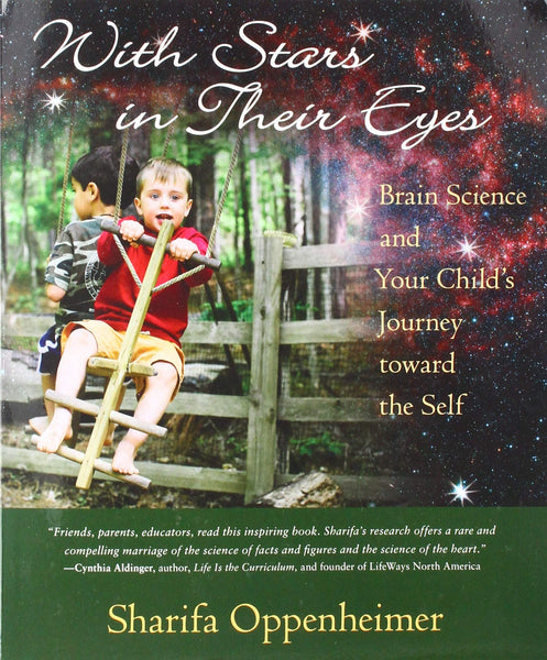 With Stars in Their Eyes : Brain Science and Your Child's Journey Toward the Self