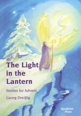 The Light in the Lantern: Stories for an Advent Calendar