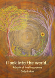 I look into the world...